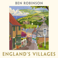 England's Villages: An Extraordinary Journey Through Time