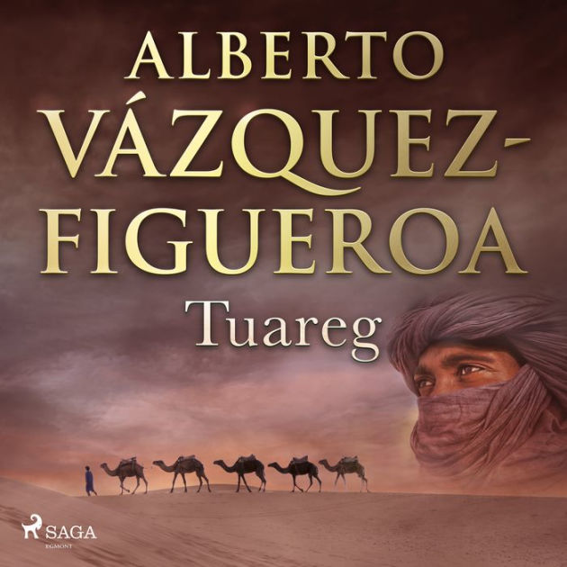 Tuareg by Alberto Vázquez Figueroa Fernando Díaz 2940176498950