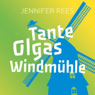 Tante Olgas Windmühle