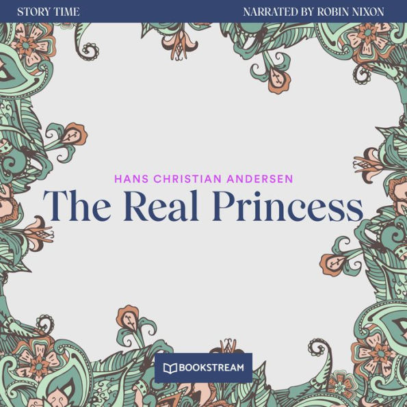 Real Princess, The - Story Time, Episode 74 (Unabridged)