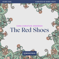 Red Shoes, The - Story Time, Episode 75 (Unabridged)