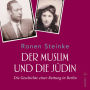 Der Muslim und die Jüdin. Die Geschichte einer Rettung in Berlin: Volltextlesung von Axel Grube