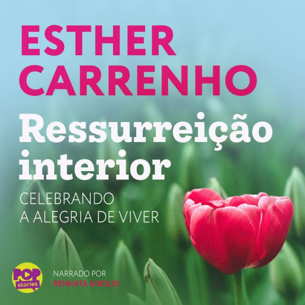 Ressurreição Interior: Celebrando a alegria de viver