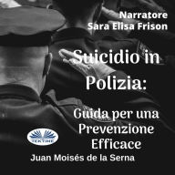 Suicidio in Polizia: Guida per una Prevenzione Efficace