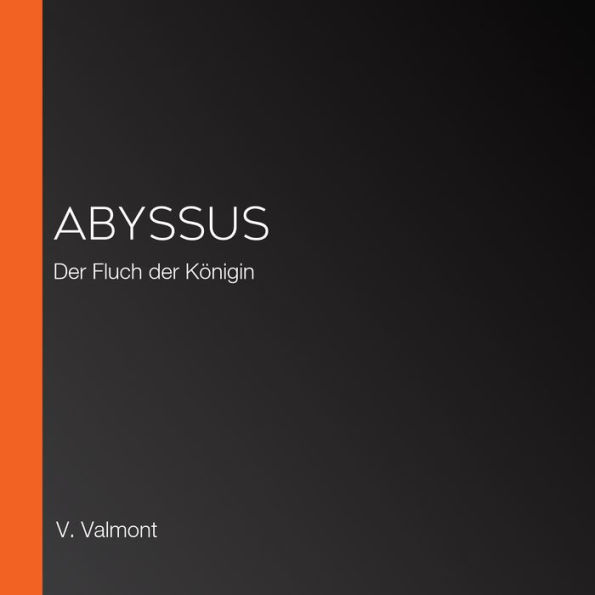 Abyssus: Der Fluch der Königin