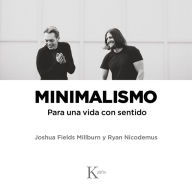 Minimalismo: Para una vida con sentido