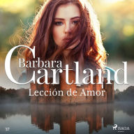 Leccio'n de Amor (La Colección Eterna de Barbara Cartland 37)