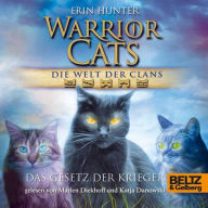 Warrior Cats - Die Welt der Clans: Das Gesetz der Krieger (Abridged)