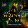 The Wayward Prince: A Daughter of Sherlock Holmes Mystery