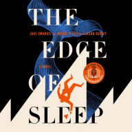 The Edge of Sleep: A Novel