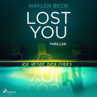 Lost You - Ich werde dich finden: Thriller