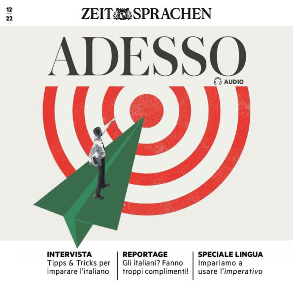 Italienisch lernen Audio - Machen die Italiener zu viele Komplimente?: Adesso Audio 12/22 - Troppo complimenti?