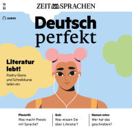 Deutsch lernen Audio - Literatur lebt!: Deutsch perfekt Audio 12/22 - Poetry-Slams und Schreibkurse laden ein