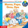 Mama, Papa, Oma, Opa [Wieso? Weshalb? Warum? JUNIOR Folge 39] (Abridged)