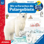 Wir erforschen die Polargebiete [Wieso? Weshalb? Warum? Folge 52] (Abridged)