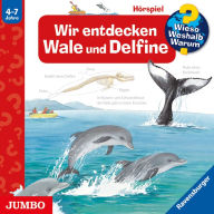 Wir entdecken Wale und Delfine [Wieso? Weshalb? Warum? Folge 41] (Abridged)