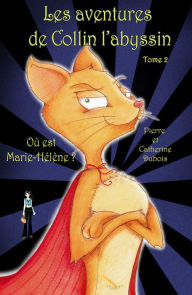 AVENTURES DE COLLIN L'ABYSSIN TOME 2 OU EST MARIE-HELENE, Les