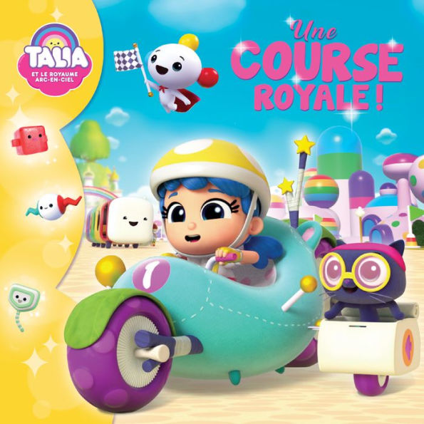 Talia et le Royaume Arc-en-ciel: Une course royale !