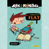 Alex et les monstres Vol.1: L'arrivée de M. Flat!