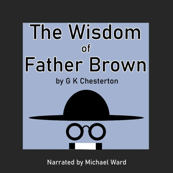 The Wisdom of Father Brown (Abridged)