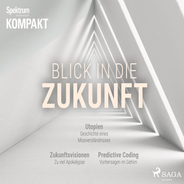 Spektrum Kompakt: Blick in die Zukunft