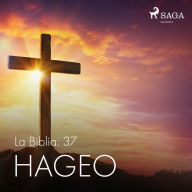 La Biblia: 37 Hageo