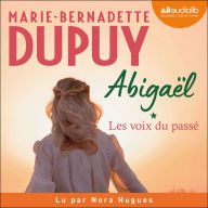 Abigaël, les voix du passé - tome 1