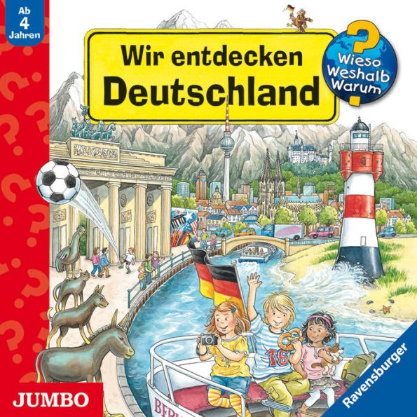 Wir entdecken Deutschland [Wieso? Weshalb? Warum?] (Abridged)