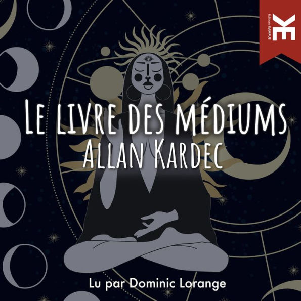 Le livre des médiums, Le