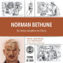 Norman Bethune: Un héros canadien en Chine