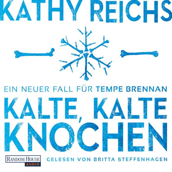 Kalte, kalte Knochen: Ein neuer Fall für Tempe Brennan (Abridged)