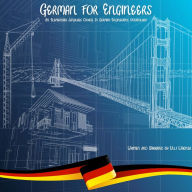 German For Engineers: An Elementary Language Course In German Engineering Vocabulary