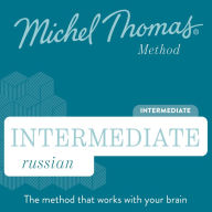 Intermediate Russian (Michel Thomas Method) - Full course: Learn Russian with the Michel Thomas Method
