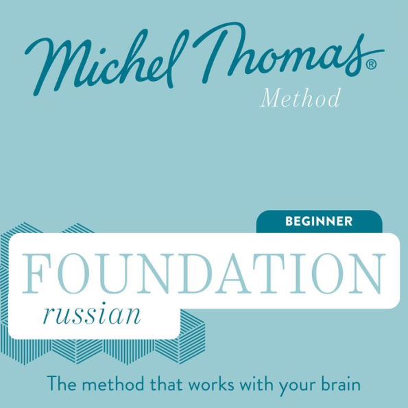 Foundation Russian (Michel Thomas Method) - Full course: Learn Russian with the Michel Thomas Method