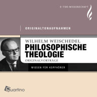 Philosophische Theologie: Originalvorträge