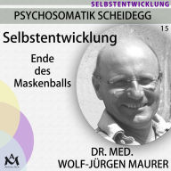 Selbstentwicklung: Ende des Maskenballs