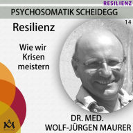 Resilienz: Wie wir Krisen meistern