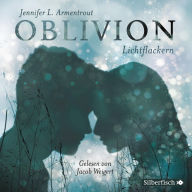 Obsidian 0: Oblivion 3. Lichtflackern: Opal aus Daemons Sicht erzählt (Abridged)