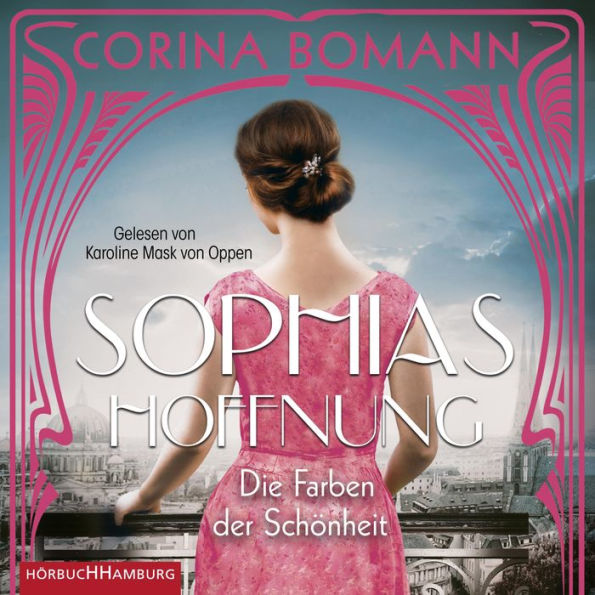 Die Farben der Schönheit - Sophias Hoffnung (Sophia 1)