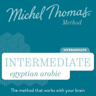 Intermediate Egyptian Arabic (Michel Thomas Method) - Full course: Learn Egyptian Arabic with the Michel Thomas Method