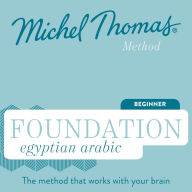 Foundation Egyptian Arabic (Michel Thomas Method) - Full course: Learn Egyptian Arabic with the Michel Thomas Method