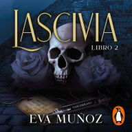 Lascivia. Libro 2 (Pecados placenteros 1)