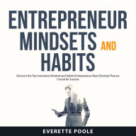 Entrepreneur Mindsets and Habits