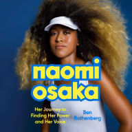 Naomi Osaka: Her Journey to Finding Her Power and Her Voice