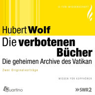 Die verbotenen Bücher: Die geheimen Archive des Vatikan