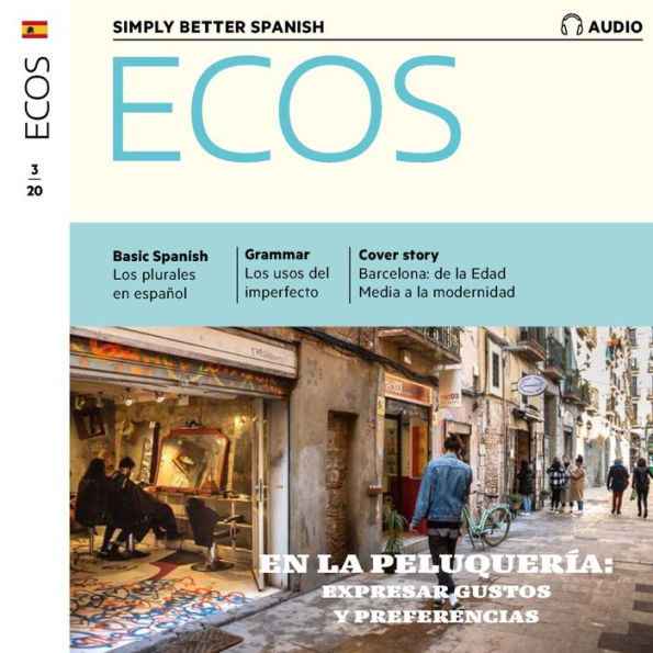 Spanish audio learning - At the hairdresser's: Expressing likes and preferences: Ecos Audio 03/2020 - En la peluquería: expresar gustos y preferencias (Abridged)