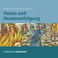 Hexen und Hexenverfolgung (Ungekürzt)