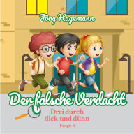 Der falsche Verdacht (Drei durch dick und dünn, Folge 4)