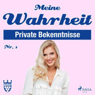 Meine Wahrheit, Private Bekenntnisse 1