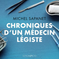 Chroniques d'un médecin légiste